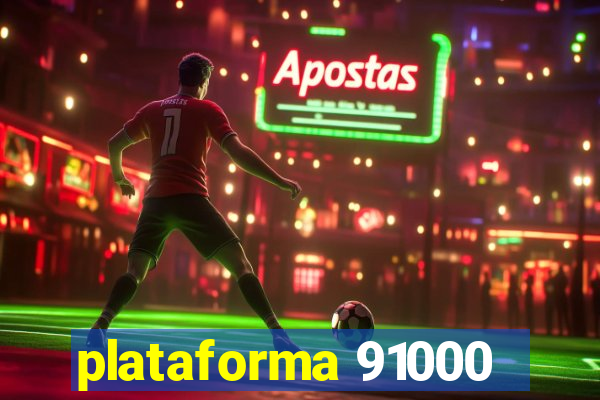 plataforma 91000